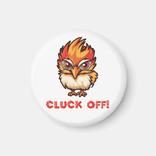 Cluck Off  Funny Chicken Magnet