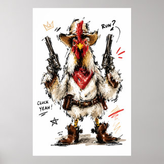Cluck Yeah! Cowboy Rooster with Pistols Poster