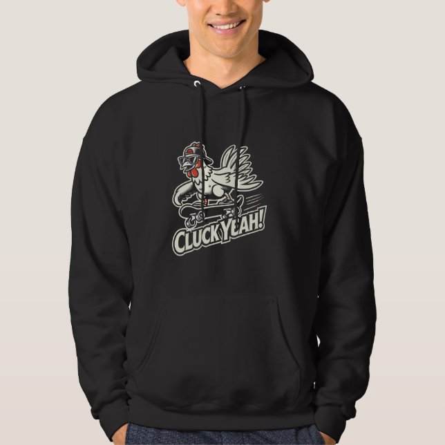 Cluck Yeah Funny Skateboarding Chicken, Skater Hum Hoodie (Front)
