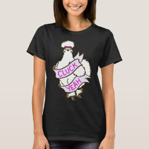 Cluck Yeah Silkie Chicken   T-Shirt