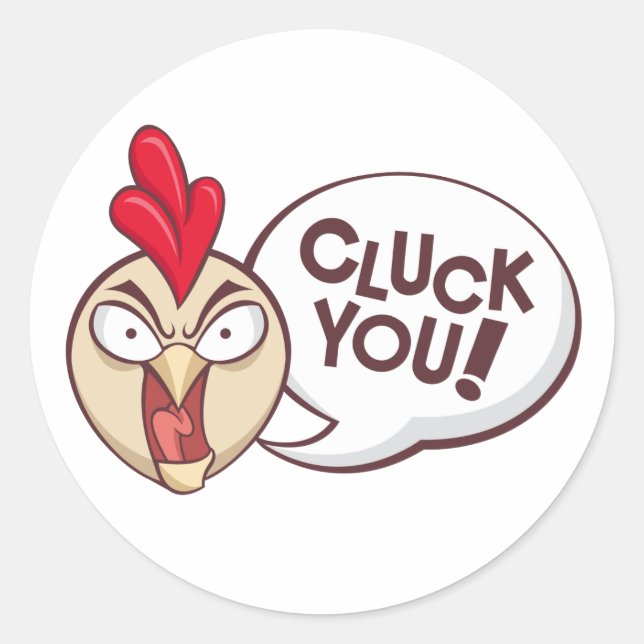 Cluck you! classic round sticker (Front)