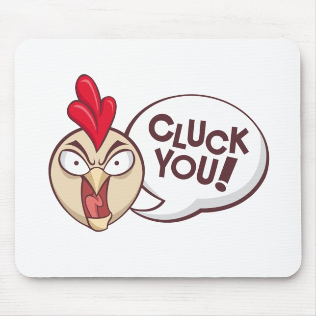 Cluck you! mouse mat (Front)