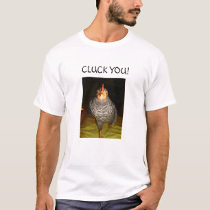 CLUCK YOU! T-shirt