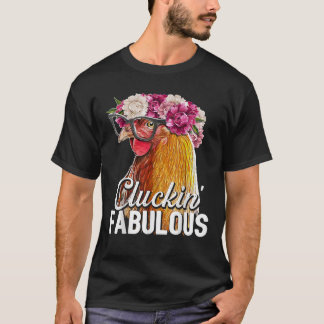 Cluckin Fabulous Floral Backyard Chicken Farmer Gi T-Shirt