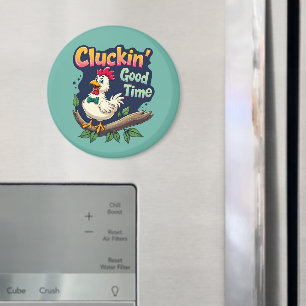 Cluckin' Good Time Funny Chicken Illustration Magnet
