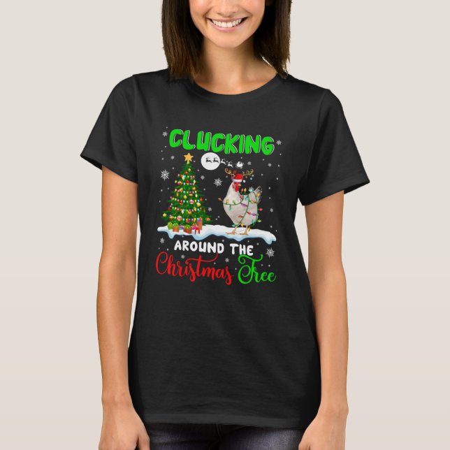 Clucking Around Christmas Tree Santa Reindeer Chic T-Shirt (Front)