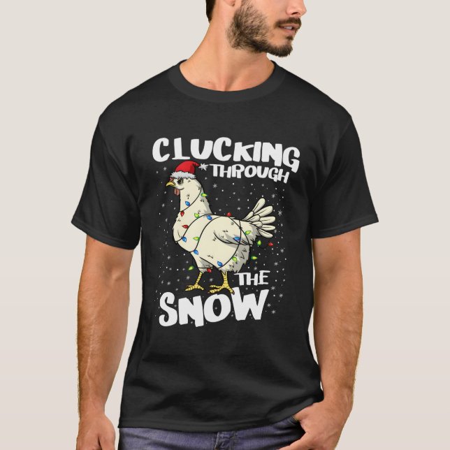 Clucking Through The Snow Chicken Santa Hat Farmer T-Shirt (Front)