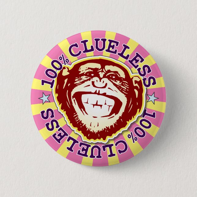 Clueless 100% Funny Funky Monkey Badge (Front)