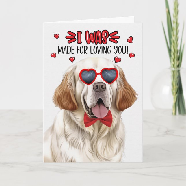 Clumber Spaniel Dog Made for Loving You Valentine Holiday Card (Front)