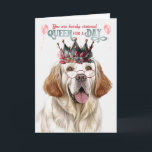 Clumber Spaniel Dog Queen for Day Funny Birthday Card<br><div class="desc">The dog mum of a Clumber Spaniel should feel like a queen on their birthday when you send this regal and humourous greeting.</div>