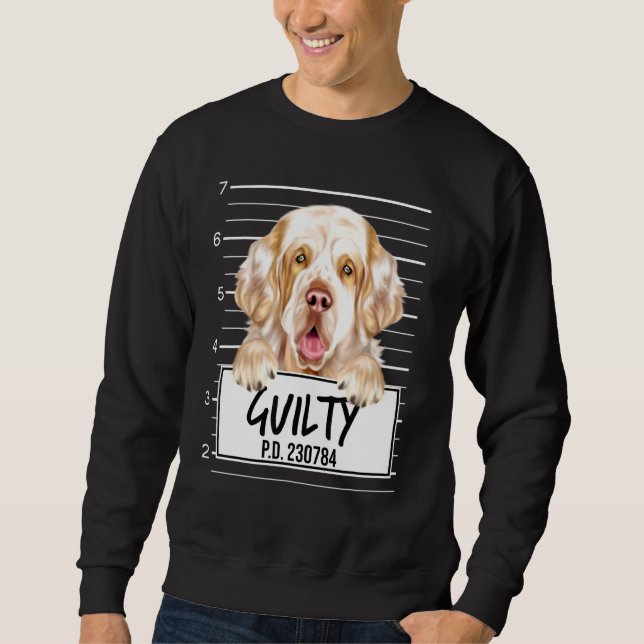 Clumber Spaniel Mugshot Guilty Dog Sweatshirt (Front)