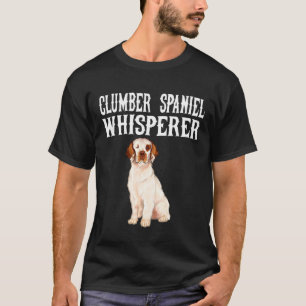 Clumber Spaniel Wisperer Funny Dog T-Shirt