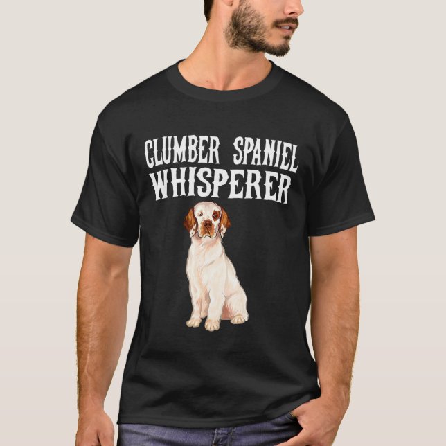 Clumber Spaniel Wisperer Funny Dog T-Shirt (Front)