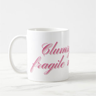 Clumsy Around Fragile Masculinity Funny Feminist Coffee Mug