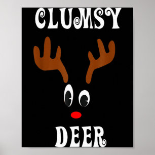 Clumsy Christmas Reindeer Angler Hunt Deer Elk  Poster