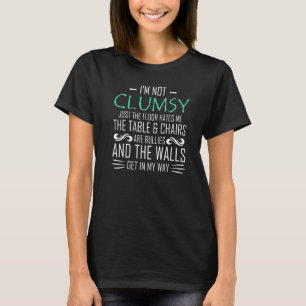 Clumsy Skill Awkward  Sayings Sarcastic Humour T-Shirt