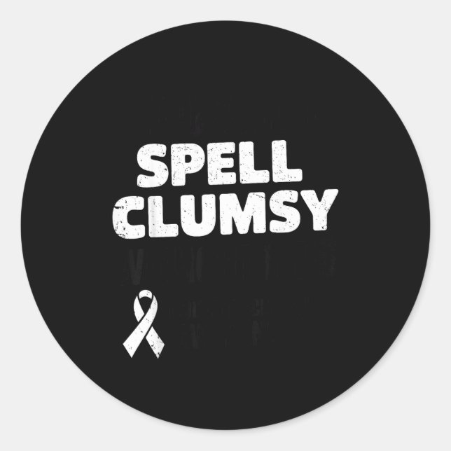 Clumsy Without Ms Multiple Sclerosis Awareness Ora Classic Round Sticker (Front)