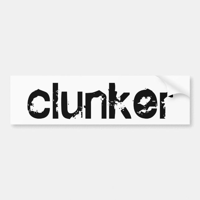 clunker bumper sticker (Front)