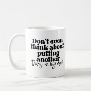 Clutter Free Zone Coffee Mug