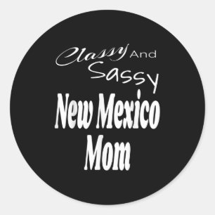Cly And Sy New Mexico Mom Funny Humor Saying Quote Classic Round Sticker