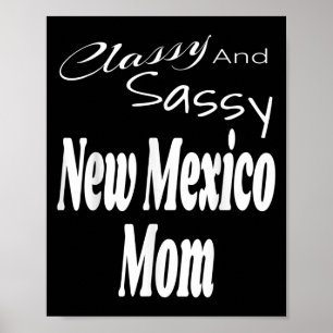 Cly And Sy New Mexico Mom Funny Humor Saying Quote Poster
