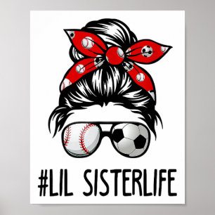 Cly Lil Sister Life Soccer Messy Bun Sell  Poster