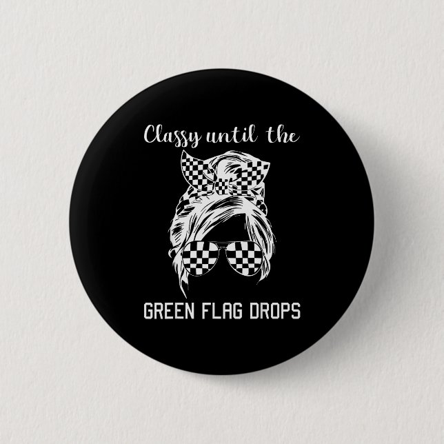 Cly Until The Green Flag Drops Messy Bun Racing Wo 6 Cm Round Badge (Front)
