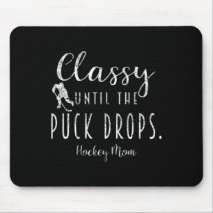 Cly Until The Puck Drops Hockey Mom Funny Hockey M Mouse Mat