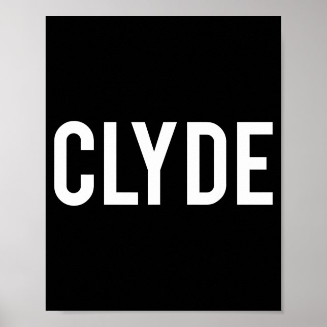 Clyde - Cool New Funny Name Fan Gift Tee  Poster (Front)