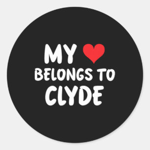 Clyde - My Heart Belongs To Clyde - Love Classic Round Sticker