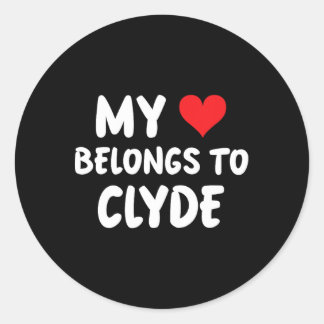 Clyde - My Heart Belongs To Clyde - Love  Classic Round Sticker