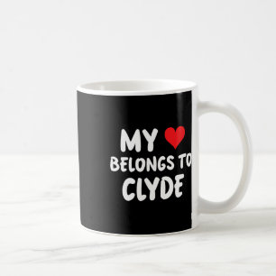 Clyde - My Heart Belongs To Clyde - Love Coffee Mug