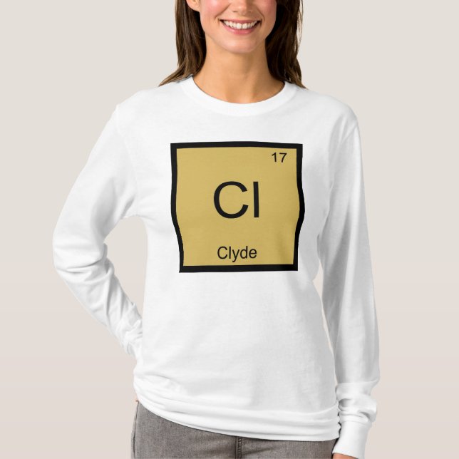 Clyde Name Chemistry Element Periodic Table T-Shirt (Front)
