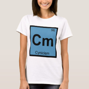 Cm - Cynicism Philosophy Chemistry Symbol T-Shirt