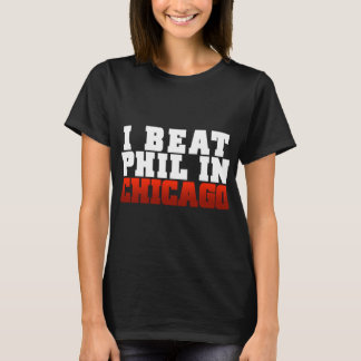 Cm Punk T-ShirtI beat Phil in Chicago T-Shirt