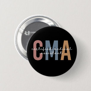 CMA Certified Medical Assistant 6 Cm Round Badge