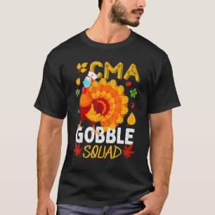 Cma Gobble Squad Turkey Mask Medical Assistant Tha T-Shirt
