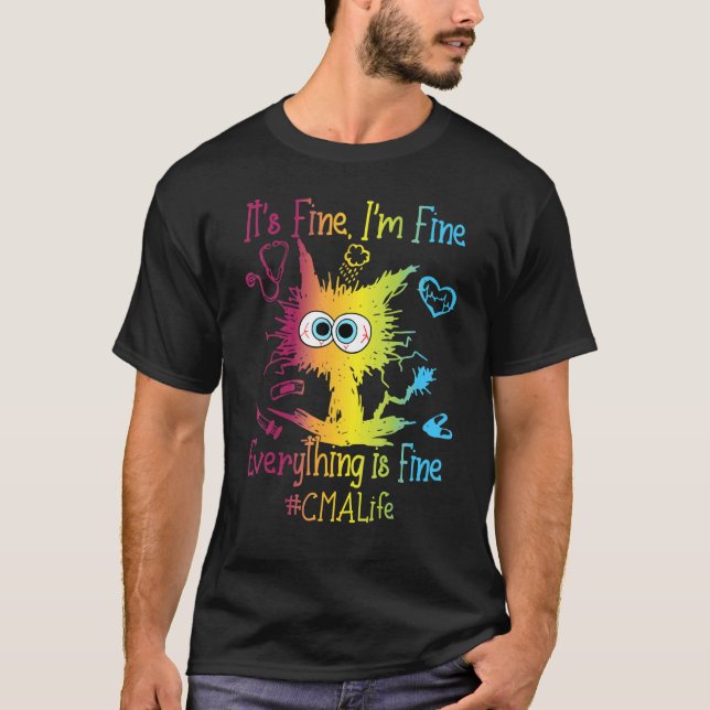 CMA Life Everything Is Fine Colourful T-Shirt (Front)