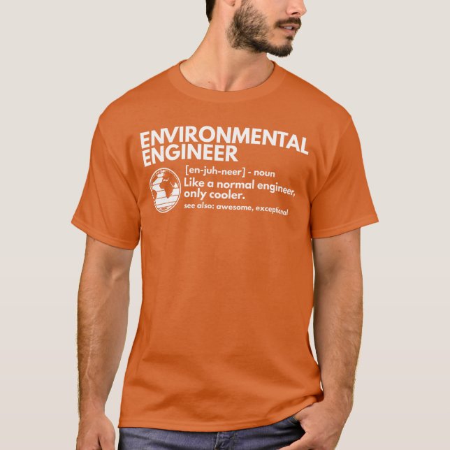 CMAtst Environmental Engineer Definition Funny Eng T-Shirt (Front)