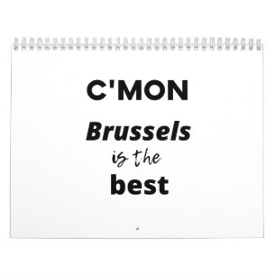 c'mon  Brussels is the best Calendar