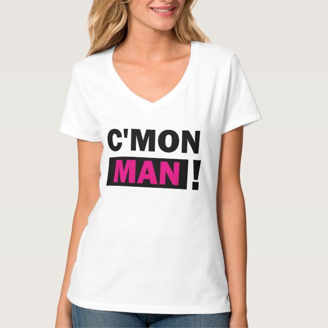 C'Mon Man T-Shirt (Front)
