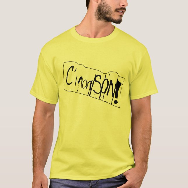 C'Mon Son! T-Shirt (Front)