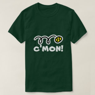 C'mon Tennis Tee