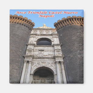 CMP055 NAPLES Triumphal Arch Castelnuovo, Fridge Magnet