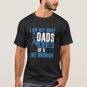 CMT Fighter CMT Warrior Dad Father Daddy CMT Aware T-Shirt