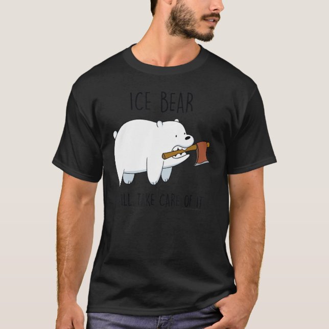 CN We Bare Bears Ice Bear Will Take Care Of It T-Shirt (Front)