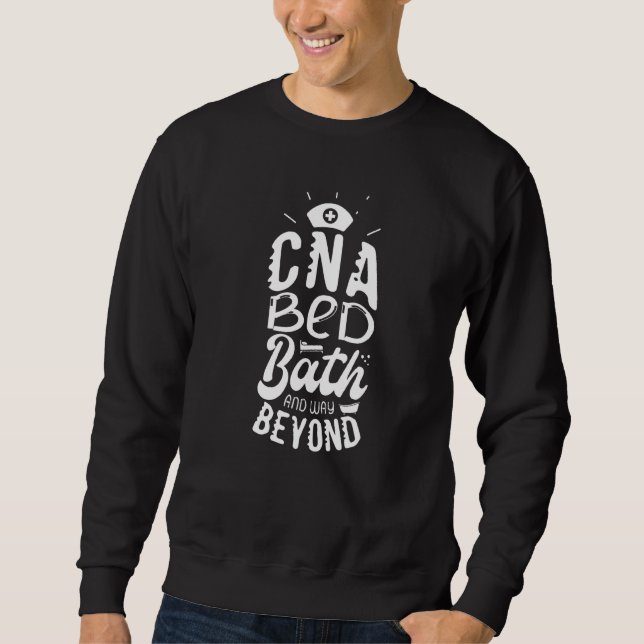 Cna Bed Bath And Way Beyond Cna Nurse Nurses Sweatshirt (Front)