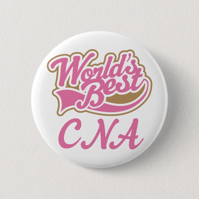 CNA Certified Nursing Assistant Gift 6 Cm Round Badge (Front)