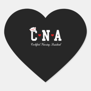 CNA - CERTIFIED NURSING ASSISTANT    HEART STICKER