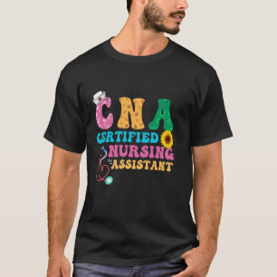 CNA Certified Nursing Assistant, medical, nurse ai T-Shirt